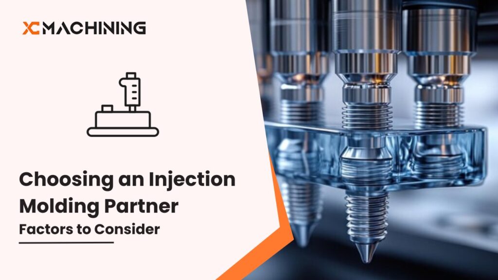 A Complete Guide For Choosing An Injection Molding Partner